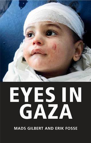 Eyes in Gaza by Mads Gilbert (2010-09-06) by (Hardcover)