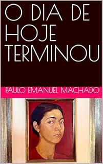 Livro O DIA DE HOJE TERMINOU