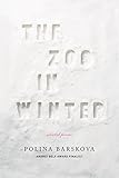 The Zoo in Winter: Selected Poems by