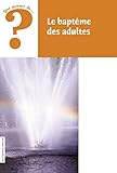 Le baptême des adultes by 