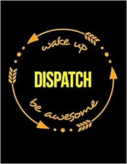 Wake Up Dispatch Be Awesome | Cool Notebook for a Taxi Dispatcher, Legal Ruled Journal Wake Up Dispatch Be Awesome | Cool Notebook for a Taxi Dispatcher, Legal Ruled Journal