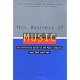 This Business of Music: The Definitive Guide to the Music Industry, Ninth Edition (Book only)