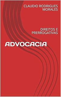 Livro ADVOCACIA: DIREITOS E PRERROGATIVAS