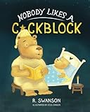 Nobody Likes a Cockblock