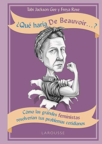 ¿Què haría de Beauvoir...€ (LAROUSSE - Libros Ilustrados/ Prácticos - Arte y cultura)