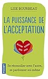 La Puissance de l'acceptation (Evol - dev't personnel) (French Edition) by 