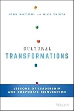 Cultural Transformations: Lessons of Leadership and Corporate Reinvention