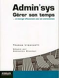 Admin'sys: Gérer son temps... et interagir efficacement avec son environnement (Blanche) (French Edition) by 