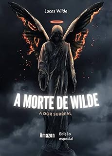 Livro A MORTE DE WILDE: A dor surreal