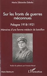 Sur les fronts de guerres méconnues, Pologne 1918-1921