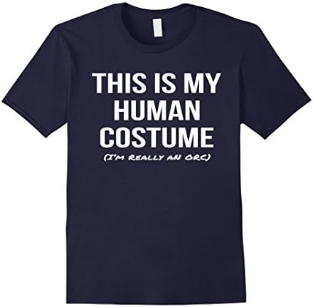 Men's This Is My Human Costume I'm Really an Orc Shirt Tee XL Navy