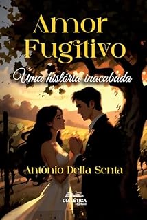 Livro Amor Fugitivo: Uma história inacabada