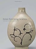 Korean Buncheong Ceramics from Leeum, Samsung Museum of Art (Metropolitan Museum of Art)