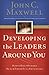 Book cover for Developing the Leaders Around You: How to Help Others Reach Their Full Potential