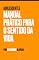 Livro Manual Prático para o Sentido da Vida - Adolescentes (Virtue Summit Livro 1)
