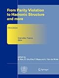 From Parity Violation to Hadronic Structure and More : Refereed and selected contributions, Grenoble, France, June 8-11 2004, , 3642064906