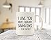 I Love You More, Your Favorite Funny Coffee Mug - Mom & Dad Gifts from Daughter, Son, Kids - Best Gifts for Dad, Mom - Gag Birthday Present Idea for Parents - Fun Novelty Cup for Men, Women