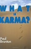 What Is Karma? by Paul Brunton
