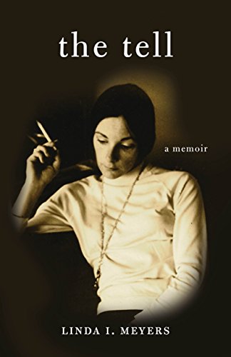 [B.o.o.k] The Tell: A Memoir DOC