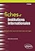 Fiches d'Institutions internationales by 