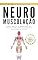 Livro Neuro Musculação: Onde mente e músculos se encontram para alcançar a excelência física