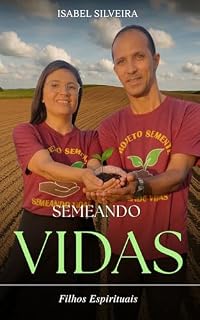 Livro Semeando Vidas: Filhos Espirituais