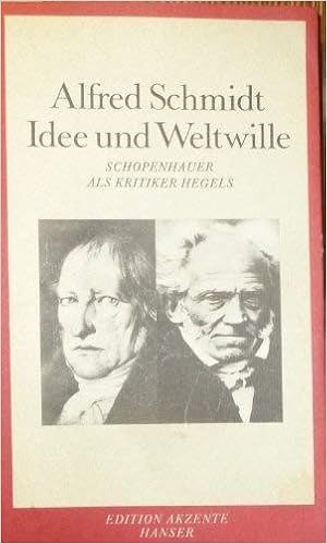 Idee Und Weltwille Schopenhauer Als Kritiker Hegels Amazon De Schmidt Alfred Bucher