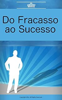Livro Do Fracasso ao Sucesso: Cinco Princípios Mentais para Crescimento Pessoal