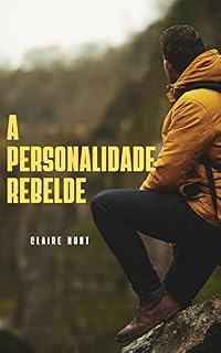 Livro A PERSONALIDADE REBELDE