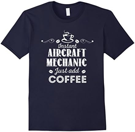 Men's Instant Aircraft Mechanic Just Add Coffee T-shirt Large Navy