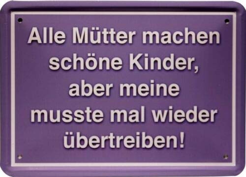 Blechschild mittel MJ 219 Tin Sign 15 x 21 cm Moms Make Beautiful Children Funny Saying