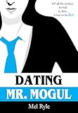 Dating Mr. Mogul: A CEO Billionaire Contemporary Romance