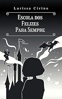 Livro Escola dos Felizes Para Sempre