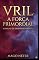 Livro VRIL A FORÇA PRIMORDIAL: MANUAL DE DESENVOLVIMENTO