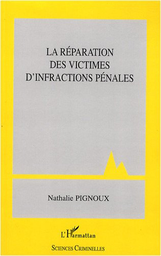 La  réparation des victimes d'infractions pénales