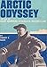 Arctic Odyssey: The Life of Rear Admiral Donald B. MacMillan by Everett S. Allen