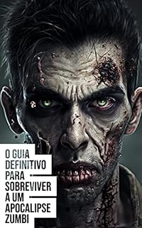 Livro O Guia Definitivo para Sobreviver a um Apocalipse Zumbi