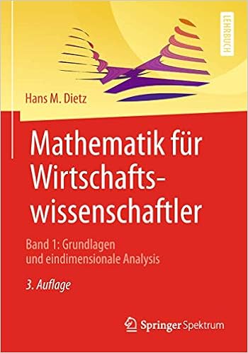 Buy Mathematik Fur Wirtschaftswissenschaftler Band 1 Grundlagen Und Eindimensionale Analysis Book Online At Low Prices In India Mathematik Fur Wirtschaftswissenschaftler Band 1 Grundlagen Und Eindimensionale Analysis Reviews Ratings Amazon In