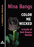 Color Me Wicked: A Castle of Dark Dreams Novella (A Penguin Special from Berkley Sensation)