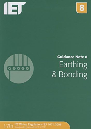 Guidance Note 8: Earthing and Bonding (Electrical Regulations) Paperback – 2 April 2015