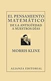 Image de El pensamiento matematico de la antiguedad a nuestros dias / Mathematical Thought From Ancient to Modern Times (Libros Singulares) (Spanish Edition)