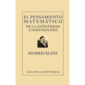 El pensamiento matematico de la antiguedad a nuestros dias / Mathematical Thought From Ancient to Modern Times (Libros Singulares) (Spanish Edition)