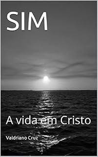 Livro SIM: A vida em Cristo
