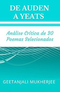 Livro De Auden a Yeats: Análise Crítica de 30 Poemas Selecionados