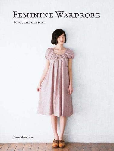 Feminine Wardrobe: Town, Party, Resort