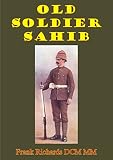 Old Soldier Sahib by Frank Richards DCM MM