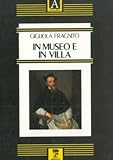 Image de In museo e in villa: Saggi sul Rinascimento perduto (La Via lattea) (Italian Edition)