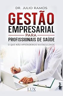 Livro Gestão Empresarial para Profissionais de Saúde