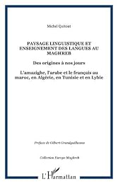 Paysage linguistique et enseignement des langages au Maghreb des origines à nos jours