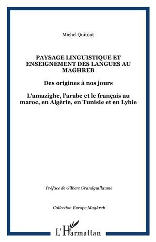 Paysage linguistique et enseignement des langages au Maghreb des origines à nos jours